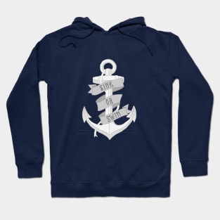 Sink Or Swim Anchor Hoodie